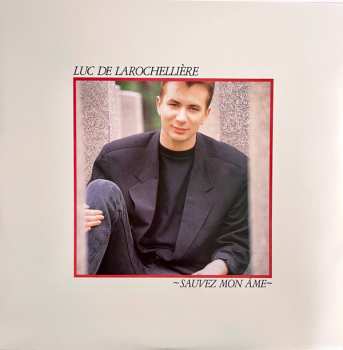 LP Luc De Larochelliere: Sauvez Mon Âme LTD 365456