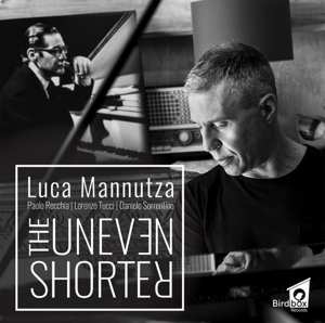 CD Luca Mannutza: The Uneven Shorter 596949