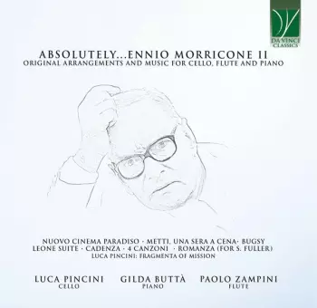 Absolutely…Morricone II (Original Arrangements And Music For Cello, Flute And Piano)