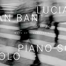 Ways Of Disappearing Piano Solo