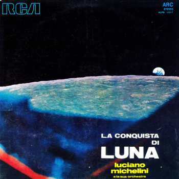 Album Luciano Michelini E La Sua Orchestra: La Conquista Di Luna