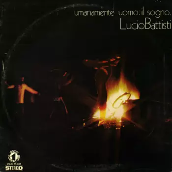 Lucio Battisti: Umanamente Uomo: Il Sogno.