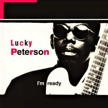 2LP Lucky Peterson: I'm Ready LTD | CLR 617664