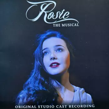 Rosie The Musical - Original Studio Cast Recording