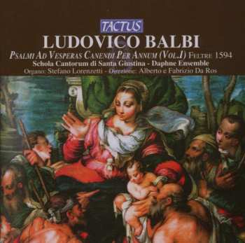 Album Ludovico Balbi: Psalmi Ad Vesperas Canendi Per Annum Vol.1