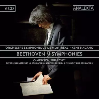 Beethoven 9 Symphonies: O Mensch, gib acht! Entre les Lumières et la Révolution (6 CD)