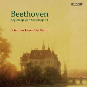 Beethoven Septett op.29 - Sextett op.71