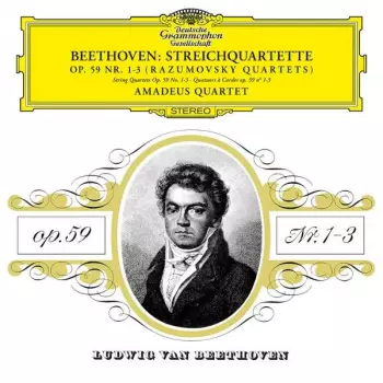 Beethoven: Streichquartette Op. 59 Nr. 1-3 (Rasumowsky Quartette)