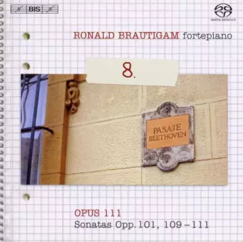 Complete Works For Solo Piano, Volume 8 - Opus 111 - Sonatas Opp. 101, 109-111