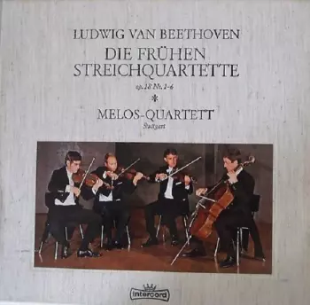 Die Frühen Streichquartette Op. 18 Nr. 1-6