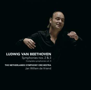 Album Ludwig van Beethoven: Symphonies Nos. 2 & 3 (Complete Symphonies, Vol. 4)