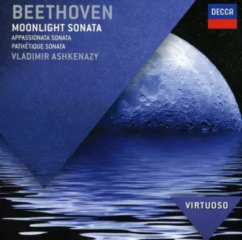 Ludwig van Beethoven: Piano Sonatas Moonlight, Pathetique & Appassionata