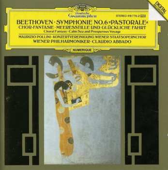 Album Ludwig van Beethoven: Symphonie No. 6 »Pastorale«, Chorfantasie ∙ Meerestille Und Glückliche Fahrt