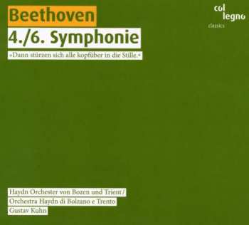 CD Ludwig van Beethoven: 4./6. Symponie »Dann Stürzen Sich Alle Kopfüber In Die Stille« 430848