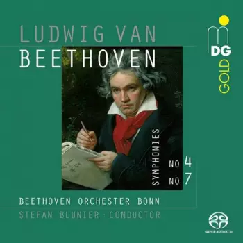 Ludwig van Beethoven: Symphonies Nos. 4 & 7