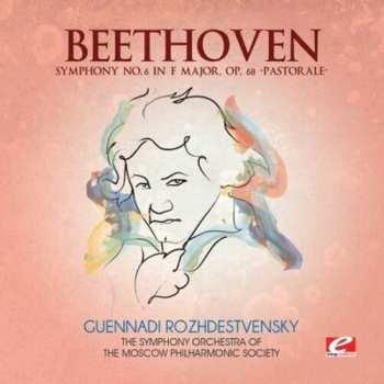 CD Ludwig van Beethoven: Leonore Overture No. 2, Op. 72a / Symphony No. 6 In F Major, Op. 68 "Pastorale" 670660