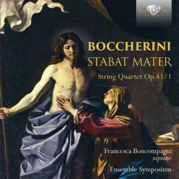 Luigi Boccherini: Stabat Mater G532; String Quartet Op. 41/1 G214