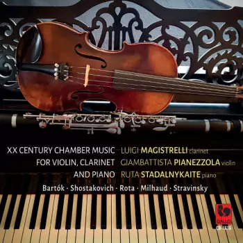 XX Century Chamber Music For Violin, Clarinet And Piano