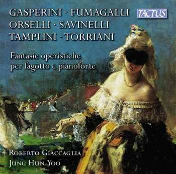 CD Roberto Giaccaglia: Fantasie Operistiche Per Fagotto E Pianoforte 552224