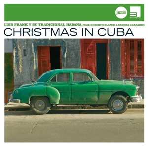 Luis Frank Y Su Traditional Habana: Christmas In Cuba