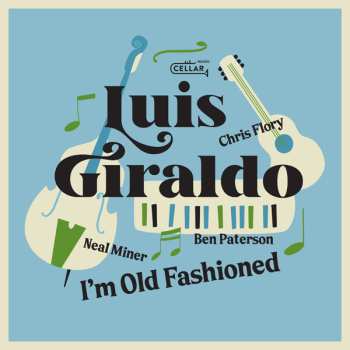 Album Luis Giraldo: I'm Old Fashioned