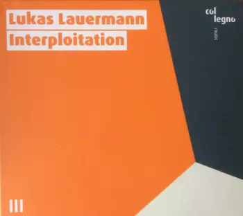 Lukas Lauermann: Interploitation