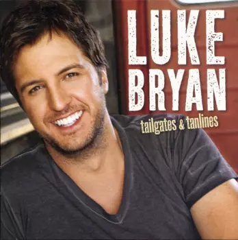 Luke Bryan: Tailgates & Tanlines