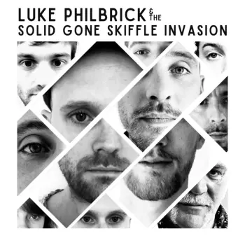 Luke Philbrick & The Solid Gone Skiffle Invasion: Luke Philbrick & The Solid Gone Skiffle Invasion