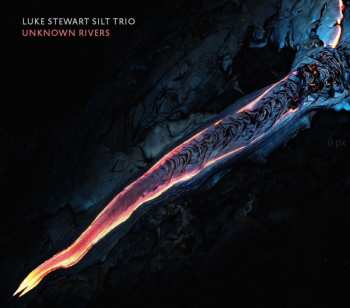 CD Luke & Silt Trio Stewart: Unknown Rivers 583306