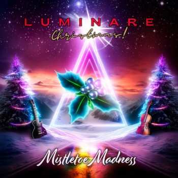 CD Luminare Christmas!: Mistletoe Madness 615394