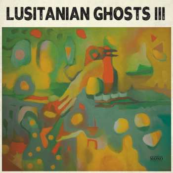 Album Lusitanian Ghosts: Iii