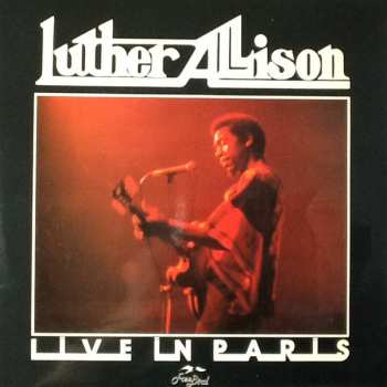 Album Luther Allison: Live In Paris