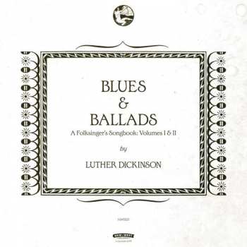 CD Luther Dickinson: Blues & Ballads - A Folksinger's Songbook: Volumes I & II 385084