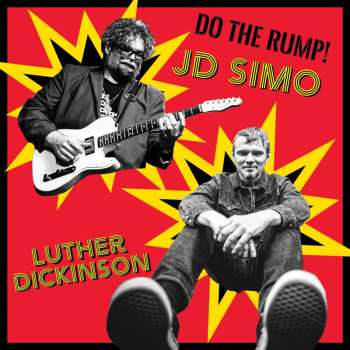 CD Luther Dickinson & J.d. Simo: Do The Rump! 631490