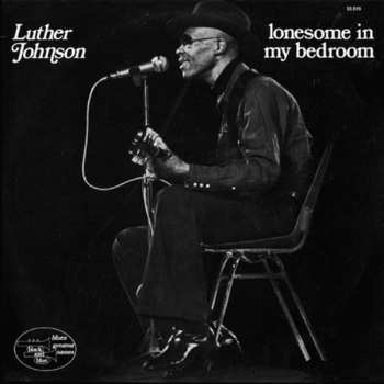 Album Luther Johnson: Lonesome In My Bedroom