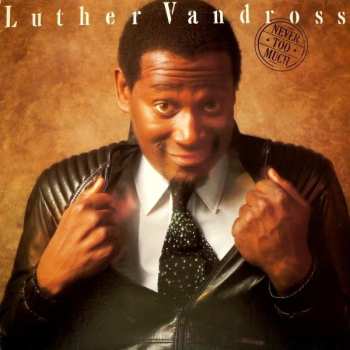 Luther Vandross: Never Too Much