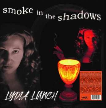 LP Lydia Lunch: Smoke In The Shadows 649988