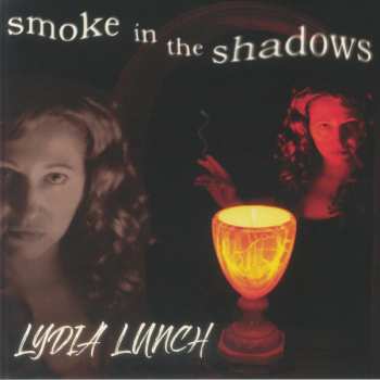 LP Lydia Lunch: Smoke In The Shadows 660118