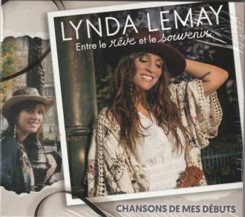 Album Lynda Lemay: Entre Le Reve Et Le Souve