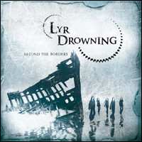 Album Lyr Drowning: Beyond The Borders