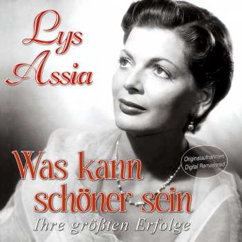 Album Lys Assia: Was Kann Schöner Sein (Ihre 50 Größten Erfolge)