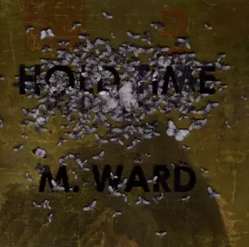 M. Ward: Hold Time