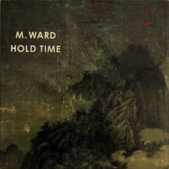 LP M. Ward: Hold Time 648217