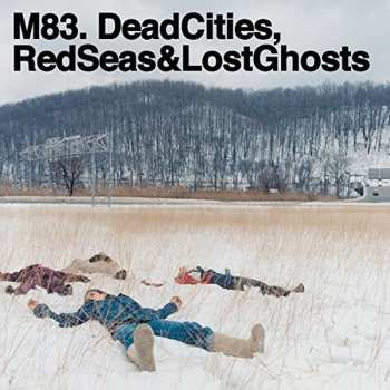 2LP M83: Dead Cities, Red Seas & Lost Ghosts 593167