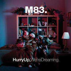 2LP M83: Hurry Up, We're Dreaming. 82365