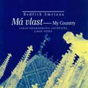 Bedřich Smetana: Má Vlast - My Country