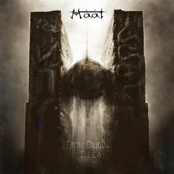 Album MAAT: From Origin To Decay