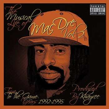 Album Mac Dre: The Musical Life Of Mac Dre Vol. 2 (True To The Game Years: 1992-1995)