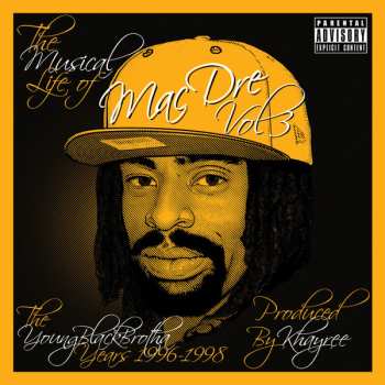 Album Mac Dre: The Musical Life Of Mac Dre Vol. 3 (The Young Black Brotha Years: 1996-1998)