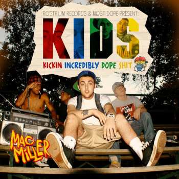 Album Mac Miller: K.I.D.S. (Kickin' Incredibly Dope Shit)